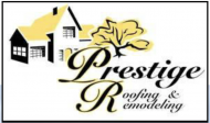 Prestige Roofing & Remodeling, LLC